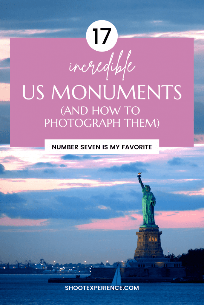 American in Pictures- famous US national monuments and how best to photograph them