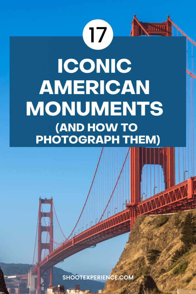 American in Pictures- famous US national monuments and how best to photograph them